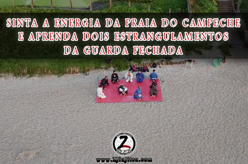 Sinta a energia da Praia do Campeche e aprenda dois estrangulamentos da fechada!